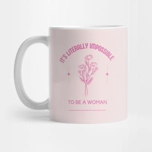 Barbie Movie Quote - Impossible to Be A Woman Mug